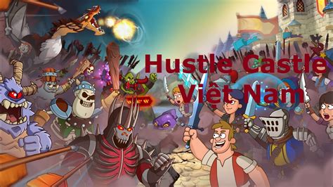 hustle castle vietnam|Hustle Castle Việt Nam .